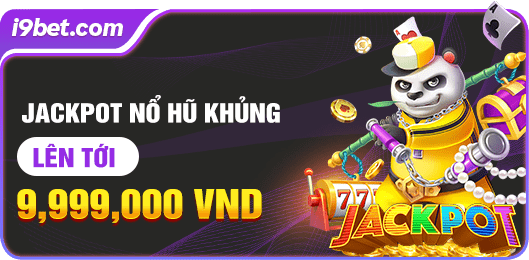 Chơi jackpot nhận khuyến mãi lên đến 9.999.000 VNĐ